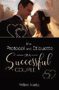 The Protocol and Etiquette for Successful Couples
