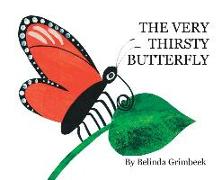 The Very Thirsty Butterfly