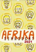Afrika-Sehnsucht 2021 (Wandkalender 2021 DIN A3 hoch)