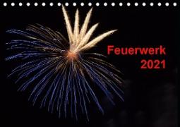 Feuerwerk (Tischkalender 2021 DIN A5 quer)