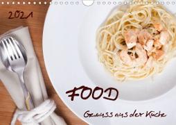 Food - Genuss aus der Küche (Wandkalender 2021 DIN A4 quer)