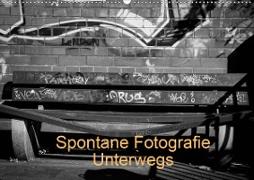 Spontane Fotografie Unterwegs (Wandkalender 2021 DIN A2 quer)