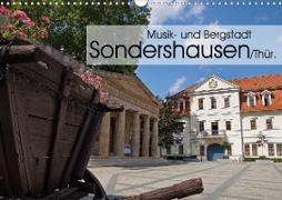 Musik- und Bergstadt Sondershausen/Thüringen (Wandkalender 2021 DIN A3 quer)