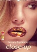 Beauty and glamour - close up (Wandkalender 2021 DIN A3 hoch)
