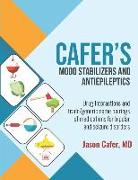 Cafer's Mood Stabilizers and Antiepileptics: Drug interactions and trade/generic name pairings of medications for bipolar and seizure disorders