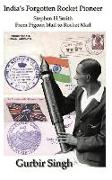 India's Forgotten Rocket Pioneer