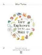 Tiny Explorers: Into the Wild - Companion Workbook: Build Your Own Nature Journal