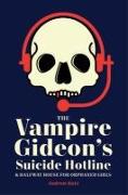 The Vampire Gideon's Suicide Hotline and Halfway House for Orphaned Girls