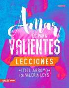 Amar Es Para Valientes - Lecciones