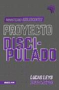 Proyecto Discipulado - Ministerio de Adolescentes