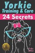 Yorkie Training & Care: 24 Secrets