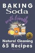 Baking Soda Earth Friendly Natural Cleaning 65 Recipes: Natural Cleaning 65 Recipes