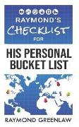 Raymond's Checklist for His Personal Bucket List