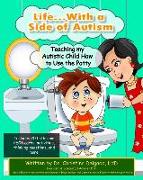 Life... with a Side of Autism: Teaching My Autistic Child How to Use the Potty