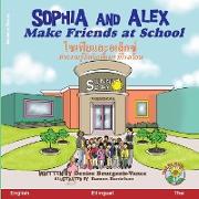 Sophia and Alex Make Friends at School: &#3650,&#3595,&#3648,&#3615,&#3637,&#3618,&#3649,&#3621,&#3632,&#3629,&#3648,&#3621,&#3655,&#3585,&#3595,&#366