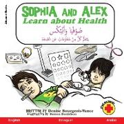 Sophia and Alex Learn about Health: &#1589,&#1608,&#1601,&#1610,&#1575, &#1608,&#1571,&#1604,&#1610,&#1603,&#1587, &#1610,&#1614,&#1578,&#1614,&#1593