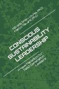 Conscious Sustainability Leadership: A New Paradigm For Next Generation Leaders