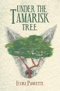 Under the Tamarisk Tree