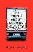 The Truth about Modern Slavery