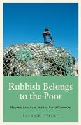 Rubbish Belongs to the Poor