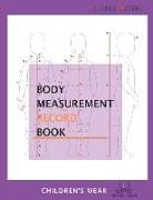 Body Measurement Record Book for Children: Simple Steps(TM)