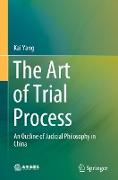 The Art of Trial Process