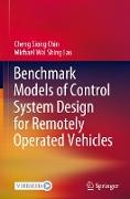 Benchmark Models of Control System Design for Remotely Operated Vehicles