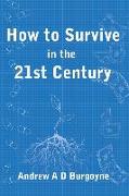 How To Survive in the 21st Century