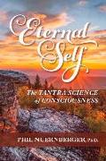 Eternal Self: The Tantra Science of Consciousness