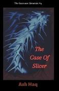 The Case of Slicer