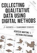 Collecting Qualitative Data Using Digital Methods