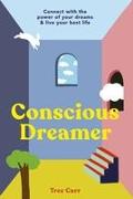 Conscious Dreamer