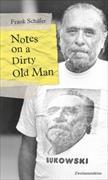 Notes on a Dirty Old Man. Charles Bukowski von A bis Z