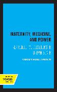Maternity, Medicine, and Power