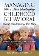 Managing The 5 Most Challenging Childhood Behavioral Health Conditions Of Our Day