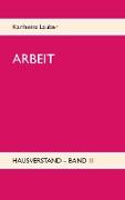 ARBEIT - Hausverstand-Band II