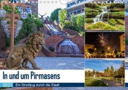 In und um Pirmasens (Wandkalender 2021 DIN A4 quer)