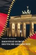 Identität durch deutsche Geschichte