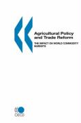 Agricultural Policy and Trade Reform