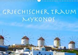 Griechischer Traum Mykonos (Wandkalender 2021 DIN A3 quer)