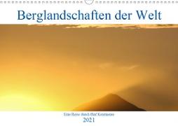 Berglandschaften der Welt (Wandkalender 2021 DIN A3 quer)