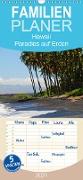 Hawaii Paradies auf Erden - Familienplaner hoch (Wandkalender 2021 , 21 cm x 45 cm, hoch)