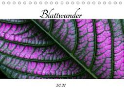 Blattwunder (Tischkalender 2021 DIN A5 quer)