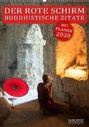 DER ROTE SCHIRM - BUDDHISTISCHE ZITATE (Wandkalender 2021 DIN A2 hoch)