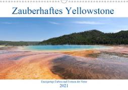 Zauberhaftes Yellowstone - Einzigartige Farben und Formen der Natur (Wandkalender 2021 DIN A3 quer)