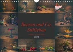 Beeren und Co. Stillleben (Wandkalender 2021 DIN A4 quer)