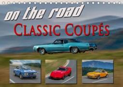 on the road Classic Coupés (Tischkalender 2021 DIN A5 quer)