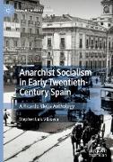 Anarchist Socialism in Early Twentieth-Century Spain