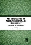 New Perspectives on Association Football in Irish History