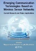 Emerging Communication Technologies Based on Wireless Sensor Networks